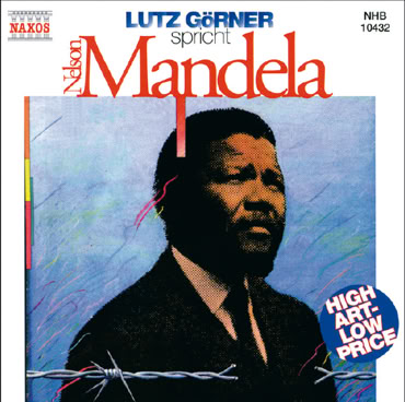 CD-Cover mit Foto von Nelson Mandela im Anzug vor einem blauen Hintergrund, mit Texten "Lutz G&ouml;rner spricht Nelson Mandela" und einem runden Aufkleber mit der Aufschrift "High Art - Low Price".