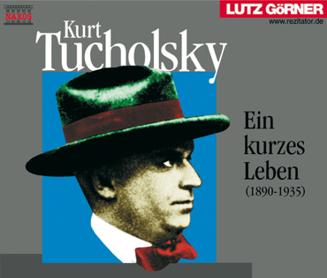 CD-Cover mit Portr&auml;t Kurt Tucholskys mit Hut und Anzug vor blauem Hintergrund, Text "Kurt Tucholsky" und "Ein kurzes Leben (1890-1935)" auf grauem Hintergrund.