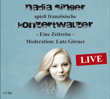 CD-Cover mit Foto Nadia Singer spielt franz&ouml;sische Konzertwalzer - Eine Zeitreise - Moderation: Lutz G&ouml;rner', und einem roten