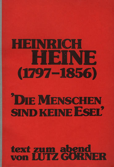 Rotes Buchcover mit schwarzem Text: "Heinrich Heine (1797-1856) 'Die Menschen sind keine Esel' Text zum abend von Lutz G&ouml;rner".